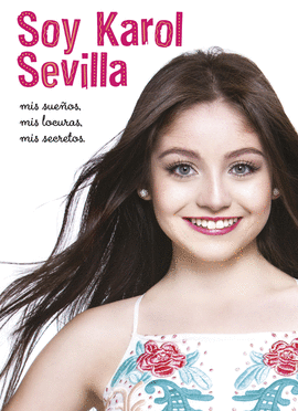 SOY KAROL SEVILLA. BIOGRAF�A OFICIAL