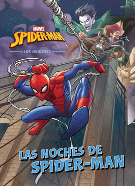 SPIDER-MAN. LOS OR�GENES. LAS NOCHES DE SPIDER-MAN