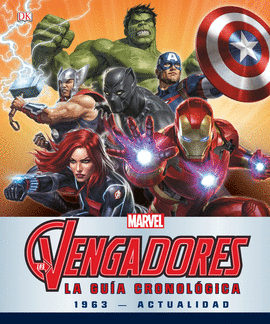 LOS VENGADORES. LA GUA CRONOLGICA