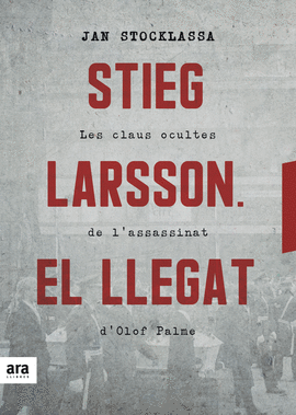 STIEG LARSSON. EL LLEGAT