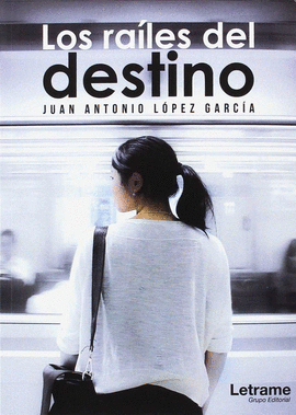 LOS RA�LES DEL DESTINO