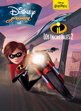 LOS INCRE�BLES 2. DISNEY PRESENTA