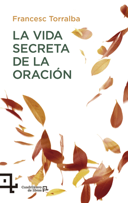LA VIDA SECRETA DE LA ORACI�N