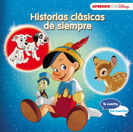 HISTORIAS CLSICAS DE SIEMPRE (TE CUENTO, ME CUENTAS UNA HISTORIA DISNEY)