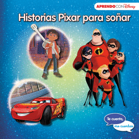 HISTORIAS PIXAR PARA SO�AR