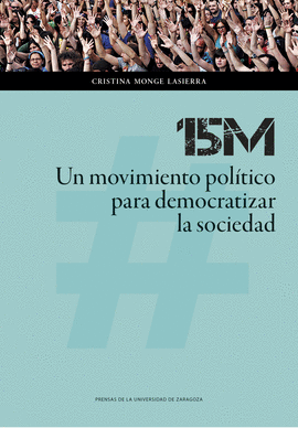 15M: UN MOVIMIENTO POL�TICO PARA DEMOCRATIZAR LA SOCIEDAD