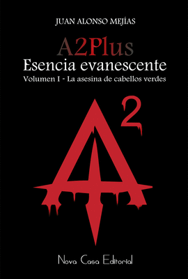 A2 PLUS, ESENCIA EVANESCENTE