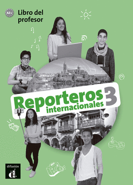 REPORTEROS INTERNACIONALES 3 A2 LIBRO PROFESOR