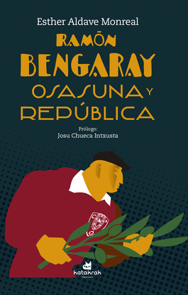 RAMN BENGARAY. OSASUNA Y REPBLICA