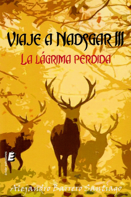 VIAJE A NADSGAR III. LA LAGRIMA PERDIDA