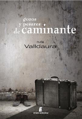 GOZOS Y PESARES DE CAMINANTE