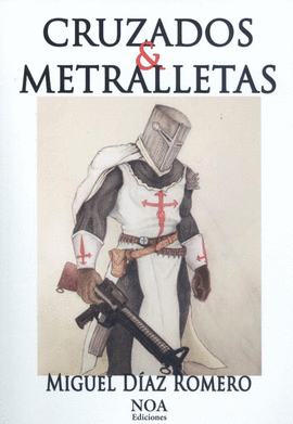 CRUZADOS Y METRALLETAS