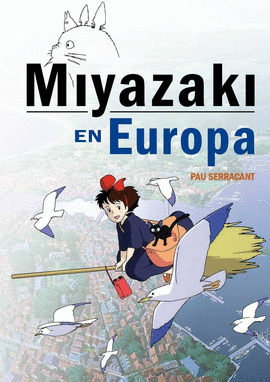 MIYAZAKI EN EUROPA: LA INFLUENCIA DE LA CULTURA EUROPEA EN EL GENIDO JAPONS