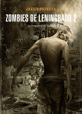 ZOMBIES DE LENINGRADO 2: LA PERSPECTIVA DEL CANBAL