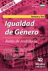 IGUALDAD DE GENERO PARA LAS OPOSICIONES DE LA JUNTA DE ANDALUCIA. TEMARIO Y TEST