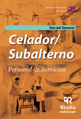 CELADOR/SUBALTERNO. PERSONAL DE SERVICIOS. SERVICIO MURCIANO DE SALUD. TEST DEL