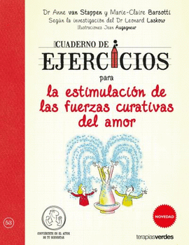 CUADERNO DE EJERCICIOS PARA LA ESTIMULACIN DE LAS FUERZAS CURATIVAS DEL AMOR