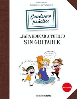 CUADERNO PRCTICO PARA EDUCAR A TU HIJO SIN GRITARLE