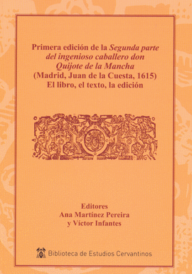 PRIMERA EDICIN DE LA SEGUNDA PARTE DEL INGENIOSO CABALLERO DON QUIJOTE