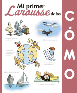 MI PRIMER LAROUSSE DE LOS �C�MO?