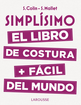 SIMPL�SIMO. EL LIBRO DE COSTURA + F�CIL DEL MUNDO