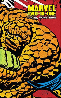 MARVEL TWO-IN-ONE 01: �GRITA, MONSTRUO!