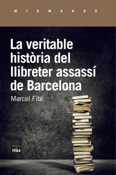 VERITABLE HISTRIA DEL LLIBRETER ASSASS DE BARCELONA, LA