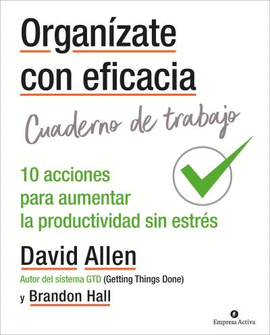 ORGANIZATE CON EFICACIA - CUADERNO DE TRABAJO