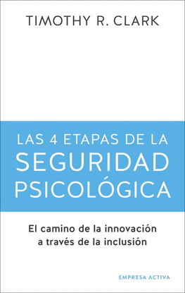 LAS 4 ETAPAS DE LA SEGURIDAD PSICOLGICA