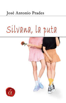 SILVANA, LA PUTA Y OTROS RELATOS