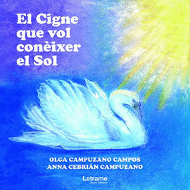 EL CIGNE QUE VOL CON�IXER EL SOL