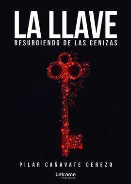 LA LLAVE. RESURGIENDO DE LAS CENIZAS