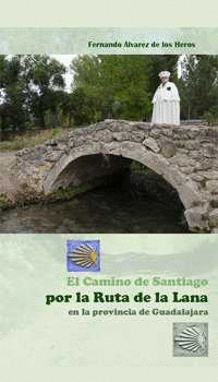 EL CAMINO DE SANTIAGO POR LA RUTA DE LA LANA EN LA PROVINCIA DE GUADALAJARA