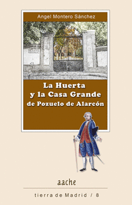 LA HUERTA Y LA CASA GRANDE DE POZUELO DE ALARCN