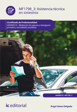ASISTENCIA T�CNICA EN SINIESTROS. ADGN0210 - MEDIACI�N DE SEGUROS Y REASEGUROS P