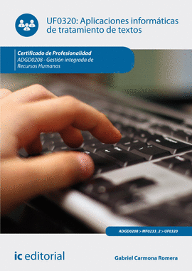 APLICACIONES INFORM�TICAS DE TRATAMIENTO DE TEXTOS. ADGD0208 - GESTI�N INTEGRADA