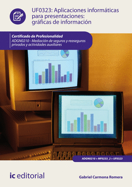 APLICACIONES INFORM�TICAS PARA PRESENTACIONES: GR�FICAS DE INFORMACI�N. ADGN0210