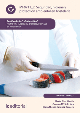 SEGURIDAD E HIGIENE Y PROTECCI�N AMBIENTAL EN HOSTELER�A. HOTR0409 - GESTI�N DE