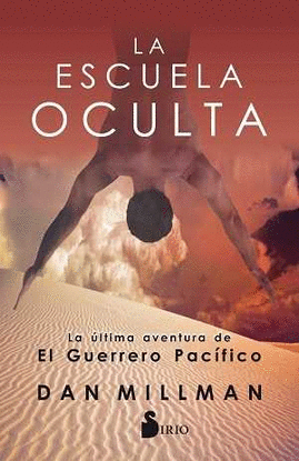 LA ESCUELA OCULTA, LA �LTIMA AVENTURA DEL GUERRERO PAC�FICO