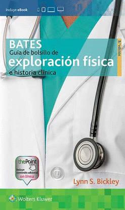 BATES. GU�A DE BOLSILLO DE EXPLORACI�N F�SICA E HISTORIA CL�NICA