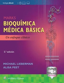 BIOQUMICA MDICA BSICA: MARKS: UN ENFOQUE CLNICO. MICHAEL LIEBERMAN
