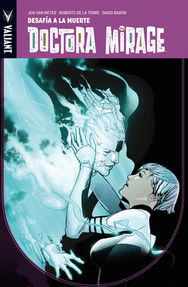 DOCTORA MIRAGE: DESAF�A A LA MUERTE