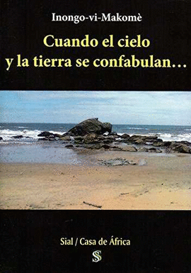 CUANDO EL CIELO Y LA TIERRA SE CONFABULAN