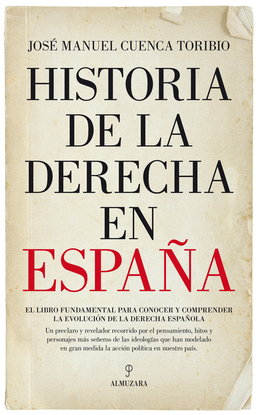 HISTORIA DE LA DERECHA EN ESPA�A