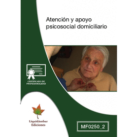 MF0250_2: ATENCION Y APOYO PSICOSOCIAL DOMICILIARIO