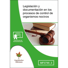 MF0799_3: LEGISLACION Y DOCUMENTACION EN LOS PROCESOS DE CONTROL DE ORGANISMOS N