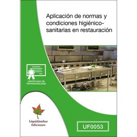 UF0053:APLICACION DE NORMAS Y CONDICIONES HIGI�NICO-SANITARIAS EN RESTAURACI�N