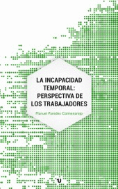 LA INCAPACIDAD TEMPORAL: PERSPECTIVA DE LOS TRABAJADORES