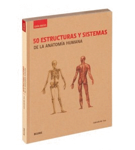 GU�A BREVE. 50 ESTRUCTURAS Y SISTEMAS DE LA ANATOM�A HUMANA (R�STICA)