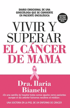 VIVIR Y SUPERAR EL C�NCER DE MAMA